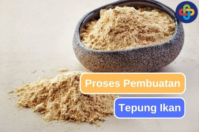 Inilah Tahapan dalam Pembuatan Tepung Ikan